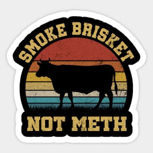 SMOKE BRISKET NOT METH Sticker